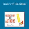 Joanna Penn - Productivity For Authors