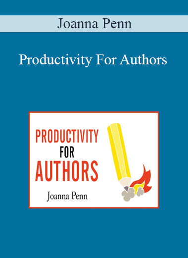 Joanna Penn - Productivity For Authors