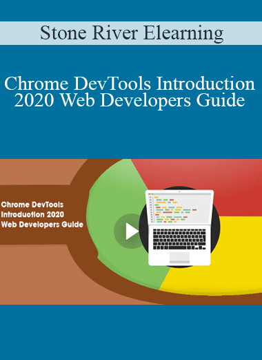 Stone River Elearning - Chrome DevTools Introduction 2020 Web Developers Guide