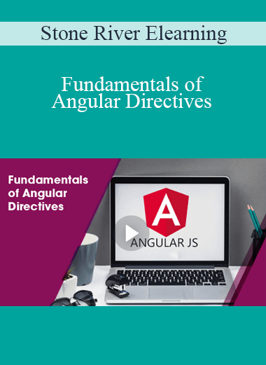 Stone River Elearning - Fundamentals of Angular Directives