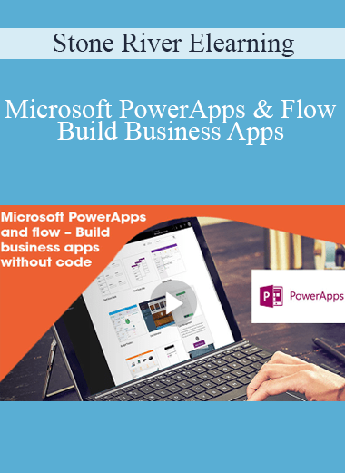 Stone River Elearning - Microsoft PowerApps & Flow : Build Business Apps