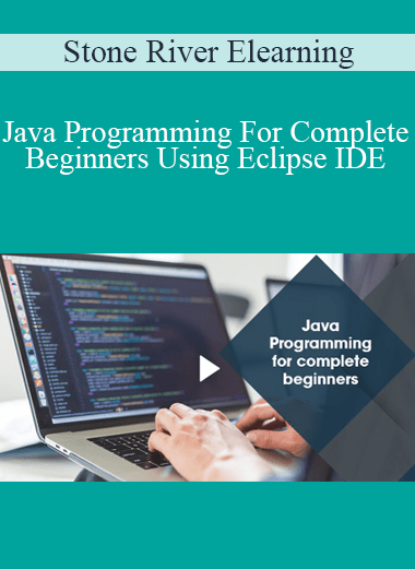 Stone River Elearning - Java Programming For Complete Beginners Using Eclipse IDE