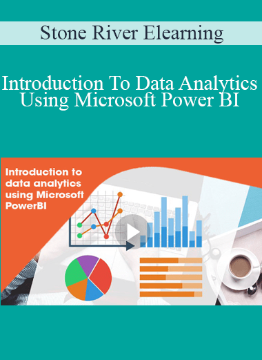 Stone River Elearning - Introduction To Data Analytics Using Microsoft Power BI