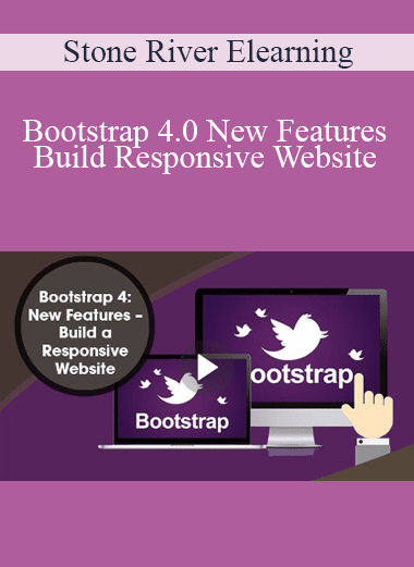 Stone River Elearning - Bootstrap 4.0 New Features Build Responsive Website