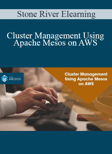 Stone River Elearning - Cluster Management Using Apache Mesos on AWS