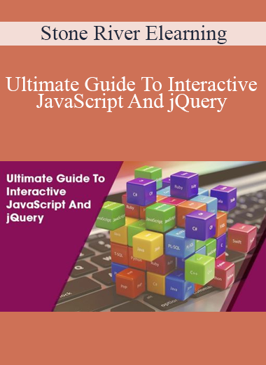 Stone River Elearning - Ultimate Guide To Interactive JavaScript And jQuery
