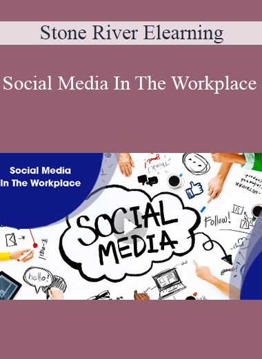 Stone River Elearning - Social Media In The Workplace
