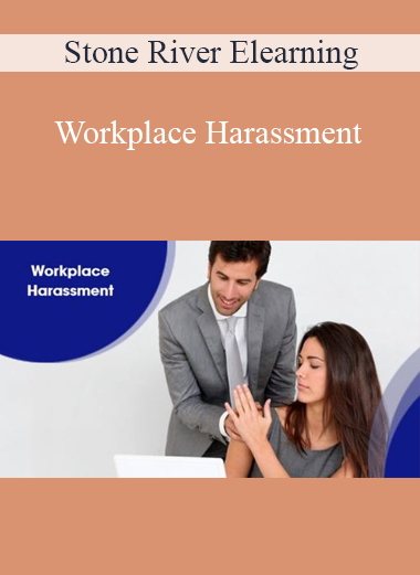 Stone River Elearning - Workplace Harassment