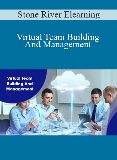 Stone River Elearning - Virtual Team Building And Management