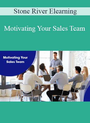 Stone River Elearning - Motivating Your Sales Team