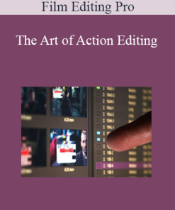 Film Editing Pro - The Art of Action Editing