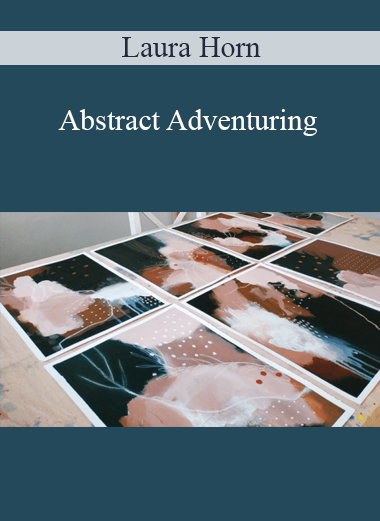 Laura Horn - Abstract Adventuring