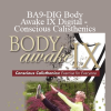Dr Sue Morter - BA9-DIG BodyAwake IX Digital - Conscious Calisthenics