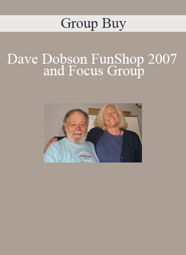 Dave Dobson FunShop 2007 and Focus Group - Group Buy