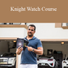 Pejman Ghadimi - Knight Watch Course