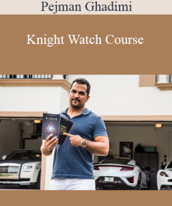 Pejman Ghadimi - Knight Watch Course