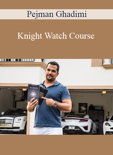 Pejman Ghadimi - Knight Watch Course