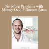 Brendon Watt - No More Problems with Money Oct-19 Buenos Aires
