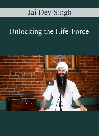 Jai Dev Singh - Unlocking the Life-Force