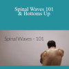 Jon Yuen - Spinal Waves 101 & Bottoms Up