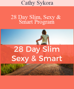 Cathy Sykora - 28 Day Slim Sexy & Smart Program