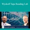 Wyckoffanalytics - Wyckoff Tape Reading Lab