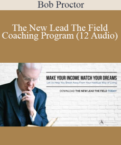 Bob Proctor - The New Lead The Field Coaching Program (12 Audio)