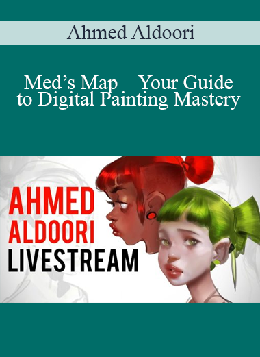 Ahmed Aldoori - Med’s Map – Your Guide to Digital Painting Mastery