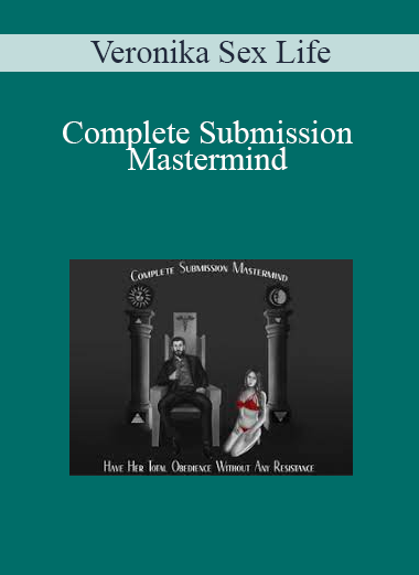 Veronika Sex Life - Complete Submission Mastermind