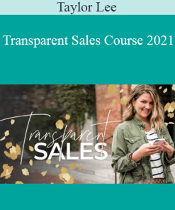 Taylor Lee - Transparent Sales Course 2021