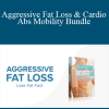 Greg O'Gallagher - Aggressive Fat Loss & Cardio Abs Mobility Bundle