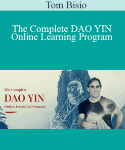 Tom Bisio - The Complete DAO YIN Online Learning Program