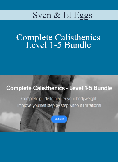 Sven & El Eggs - Complete Calisthenics - Level 1-5 Bundle