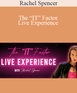Rachel Spencer - The “IT” Factor Live Experience