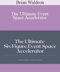 Brian Waldron - The Ultimate Event Space Accelerator