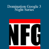 NFG SEO - Domination Google 3 Night Series