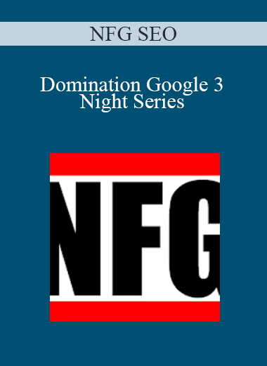 NFG SEO - Domination Google 3 Night Series