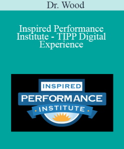 Dr. Wood - Inspired Performance Institute - TIPP Digital Experience