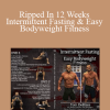 Tom DeBlass - Ripped In 12 Weeks Intermittent Fasting & Easy Bodyweight Fitness