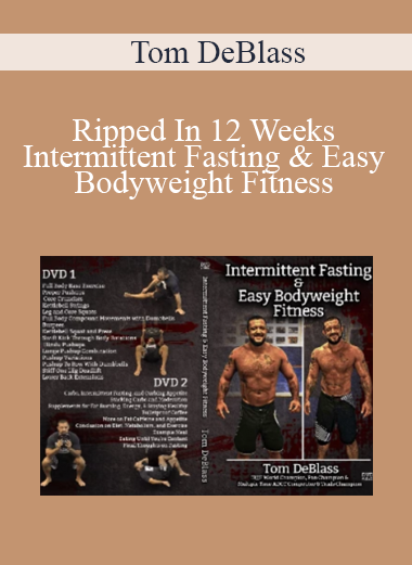 Tom DeBlass - Ripped In 12 Weeks Intermittent Fasting & Easy Bodyweight Fitness