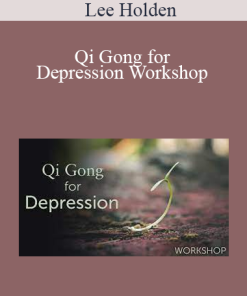 Lee Holden - Qi Gong for Depression Workshop