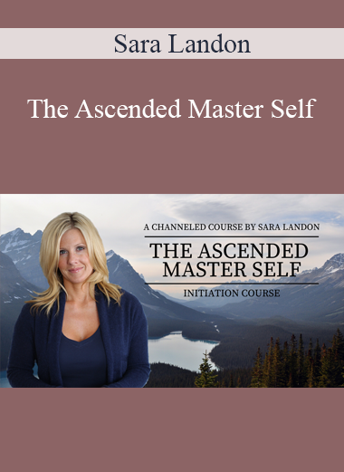 Sara Landon - The Ascended Master Self