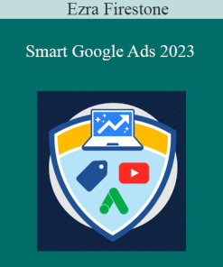 Ezra Firestone - Smart Google Ads 2023