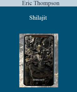 Eric Thompson - Shilajit