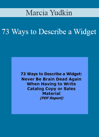 Marcia Yudkin - 73 Ways to Describe a Widget