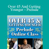 Gary M. Douglas - Over 45 And Getting Younger - Prelude