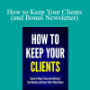 James Pollard - How to Keep Your Clients (and Bonus Newsletter)