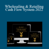 Ron Legrand - Wholesaling & Retailing Cash Flow System 2022