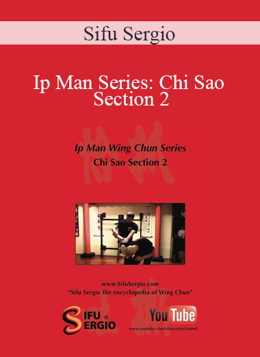 Sifu Sergio - Ip Man Series: Chi Sao Section 2