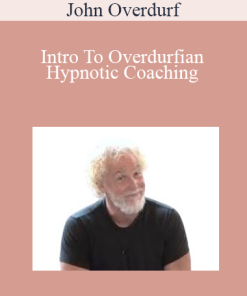 John Overdurf - Intro To Overdurfian Hypnotic Coaching
